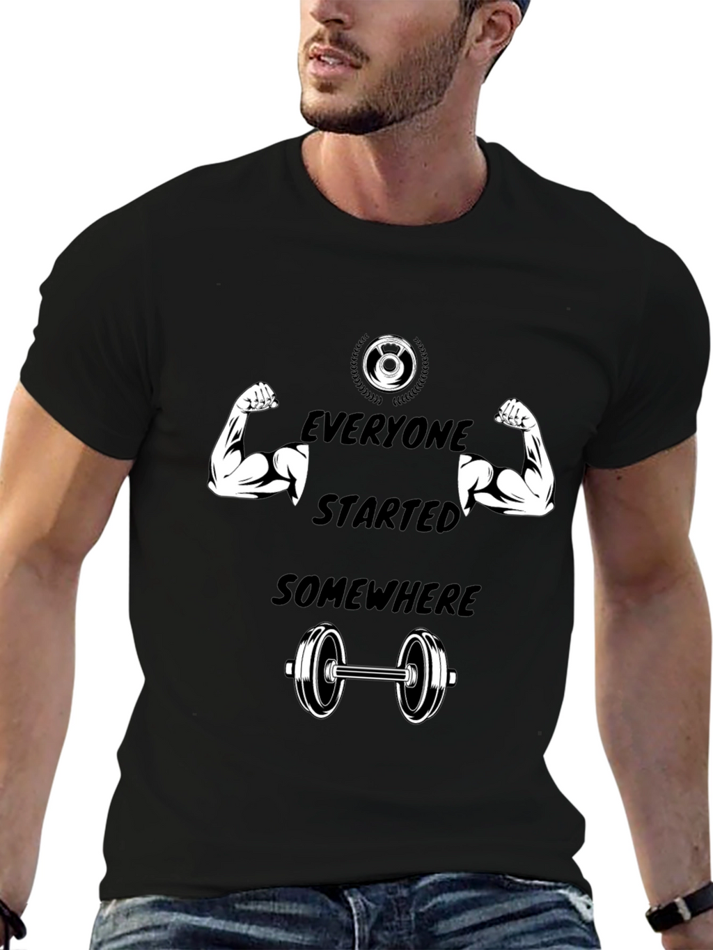 Everyone Started Somewhere Gym T-Shirt