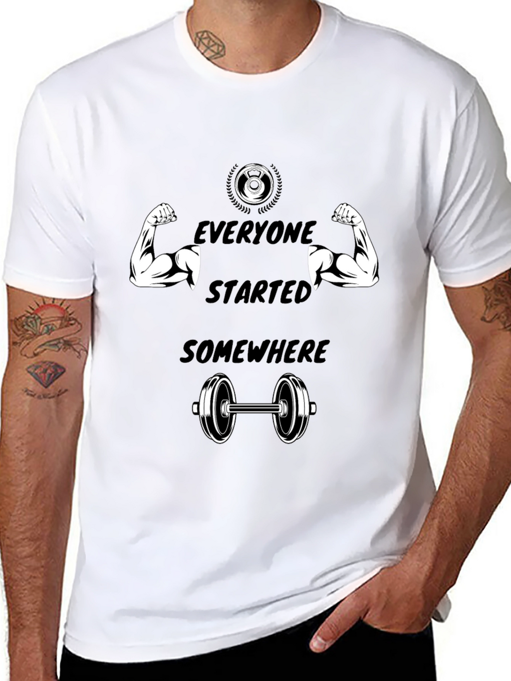 Everyone Started Somewhere Gym T-Shirt