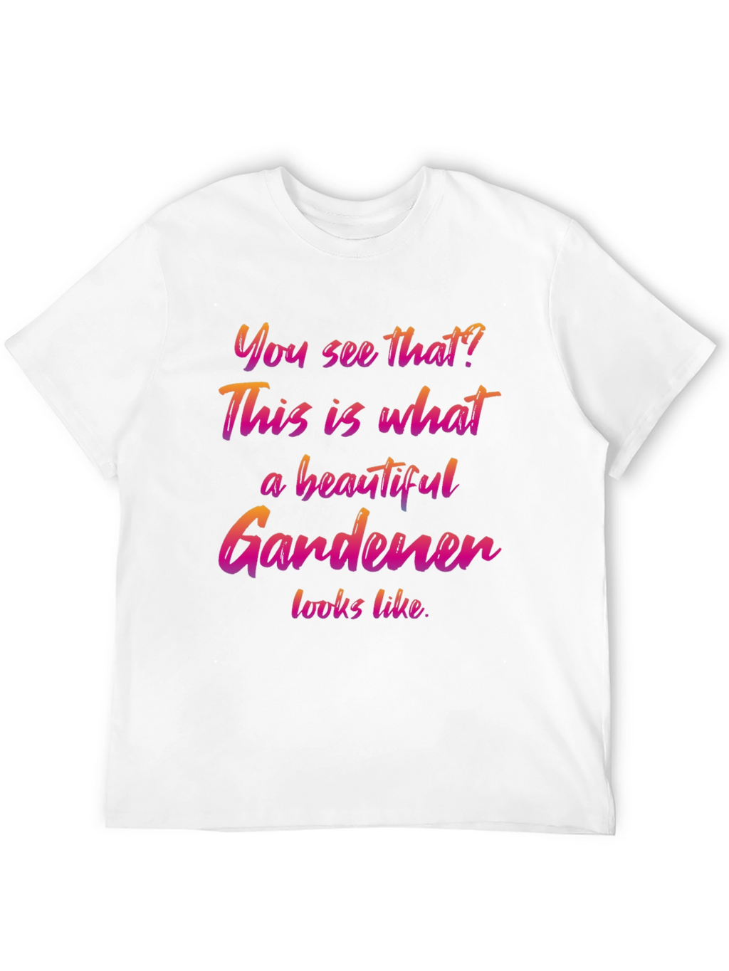 Beautiful Gardener Graphic T-Shirt