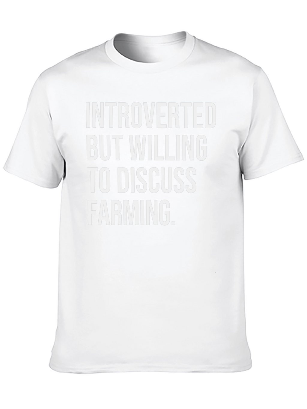 Introverted Farming T-Shirt - Discuss Farming