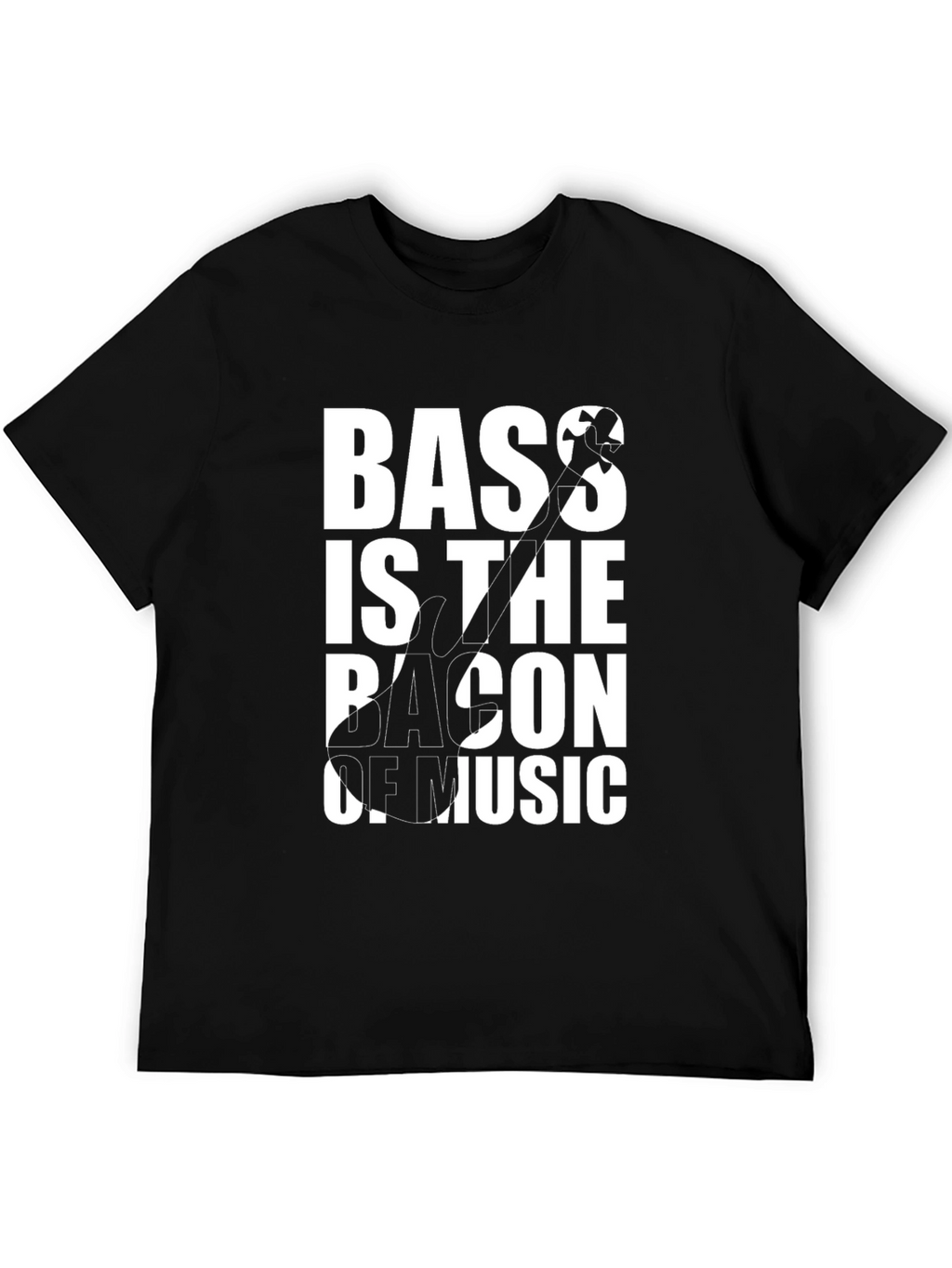 Bass is the Bacon of Music T-Shirt