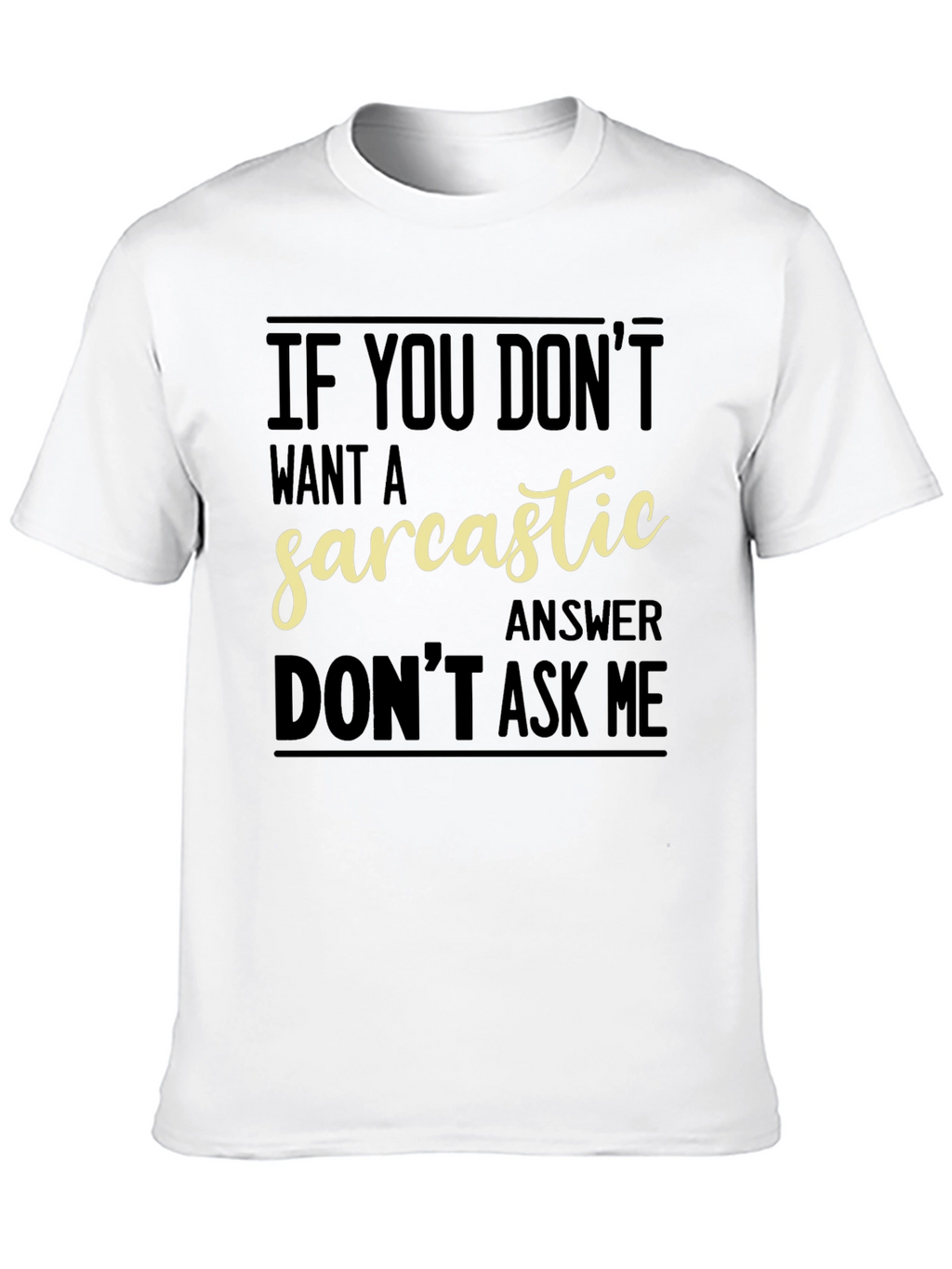 Sarcastic Answer Graphic Tee - Funny Black T-Shirt