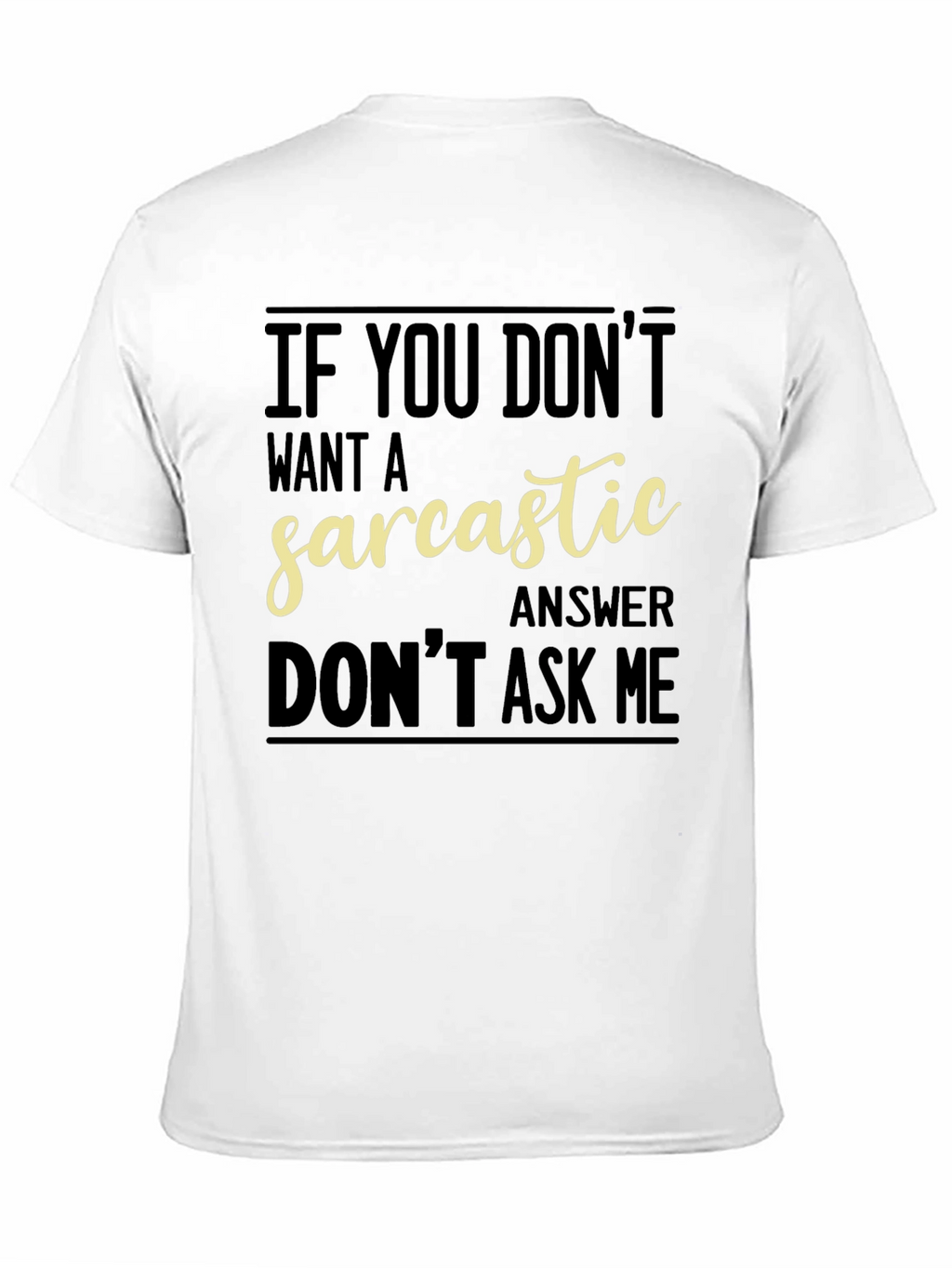 Sarcastic Answer Graphic Tee - Funny Black T-Shirt