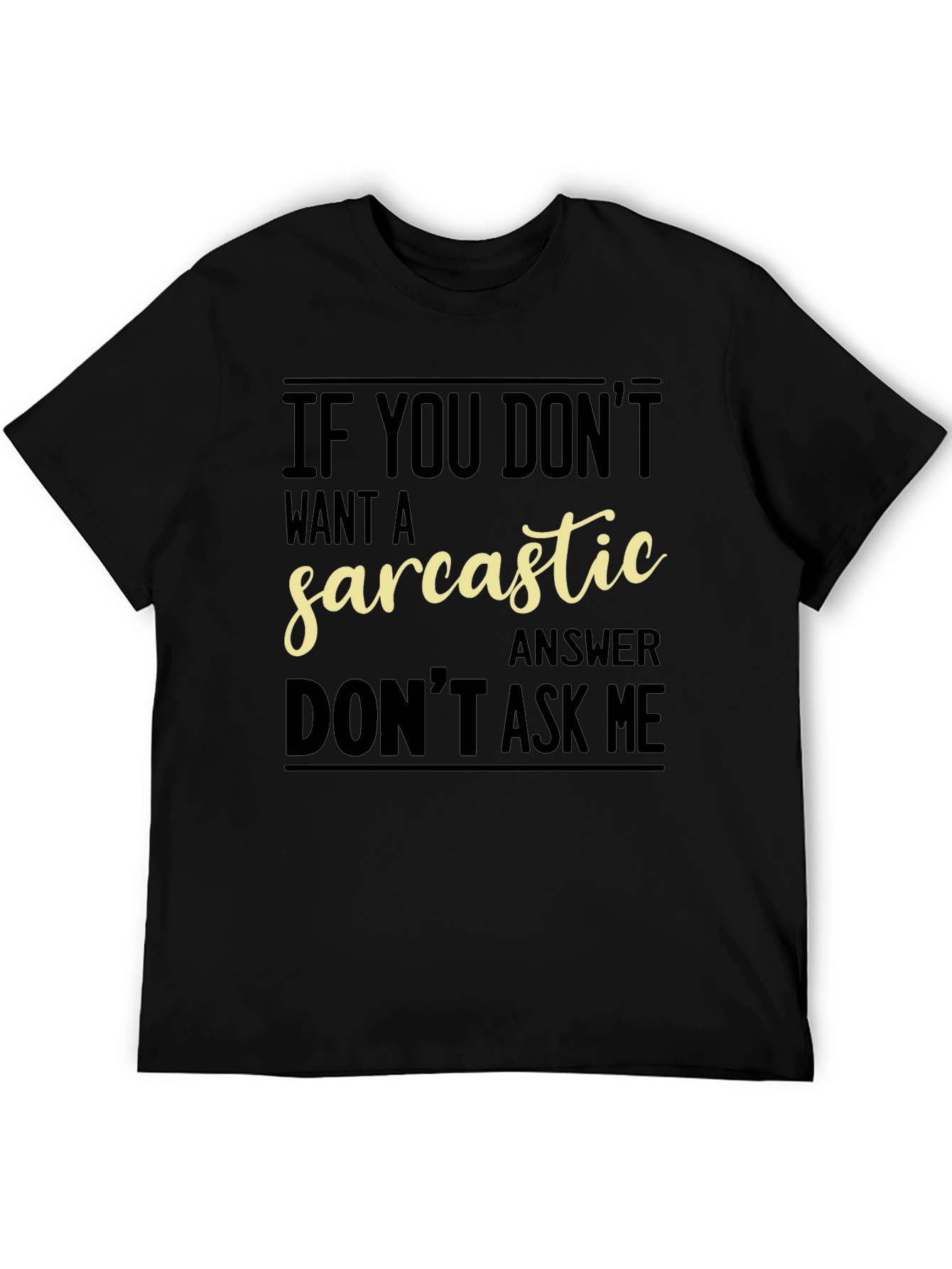 Sarcastic Answer Graphic Tee - Funny Black T-Shirt