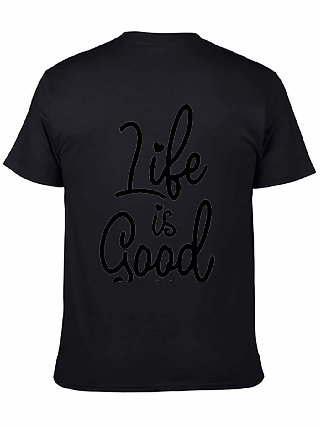 Life is Good Black T-Shirt