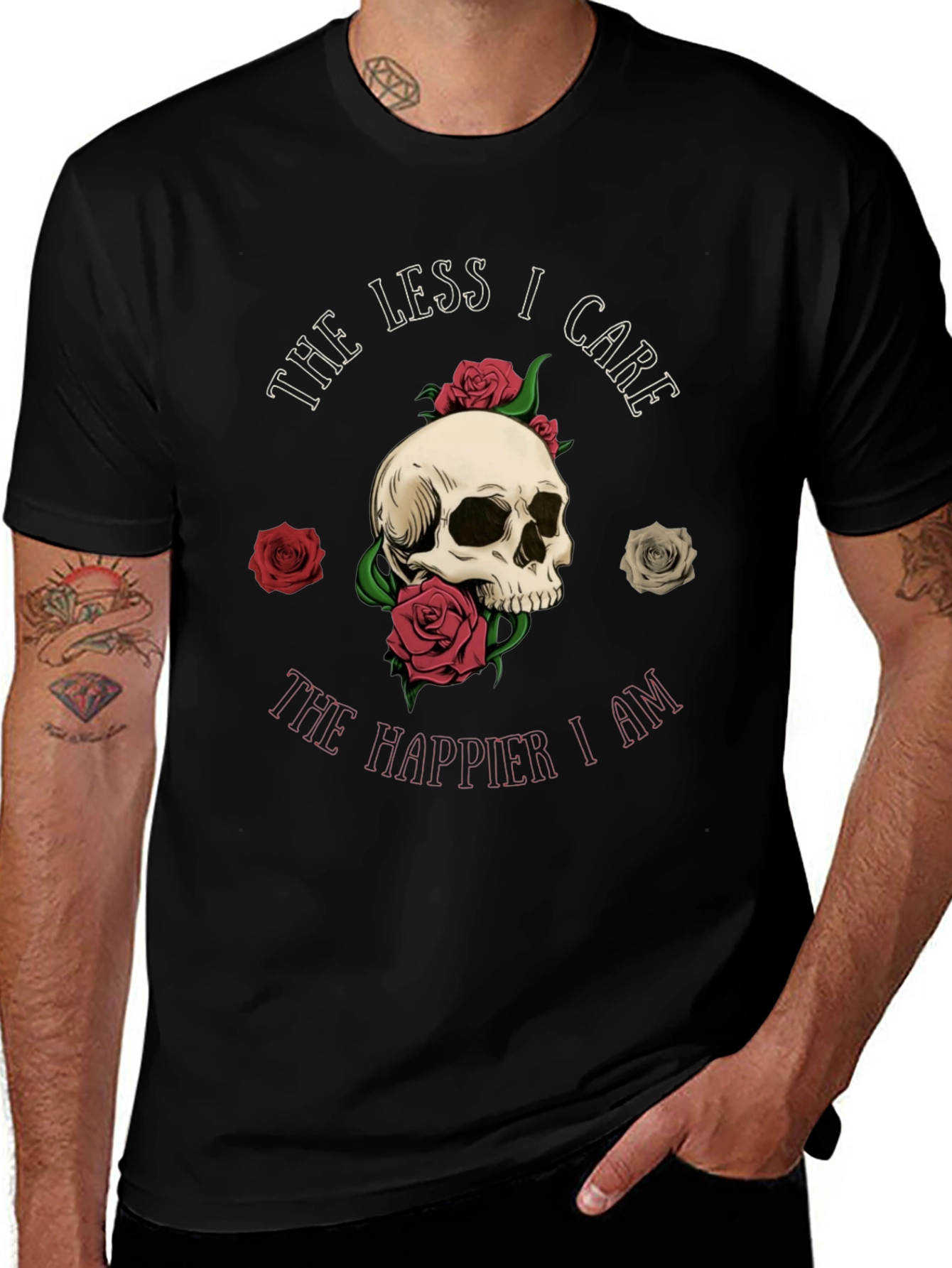 Skull & Roses Graphic Tee - The Less I Care The Happier I Am