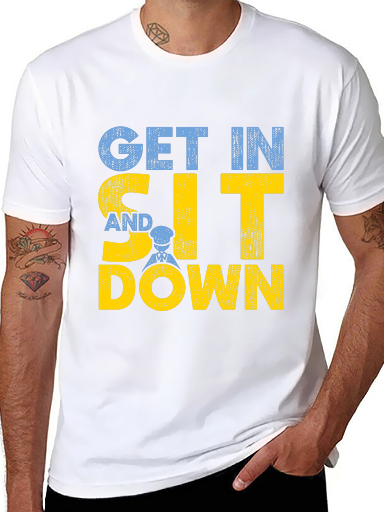 Get In Sit Down Crew T-Shirt