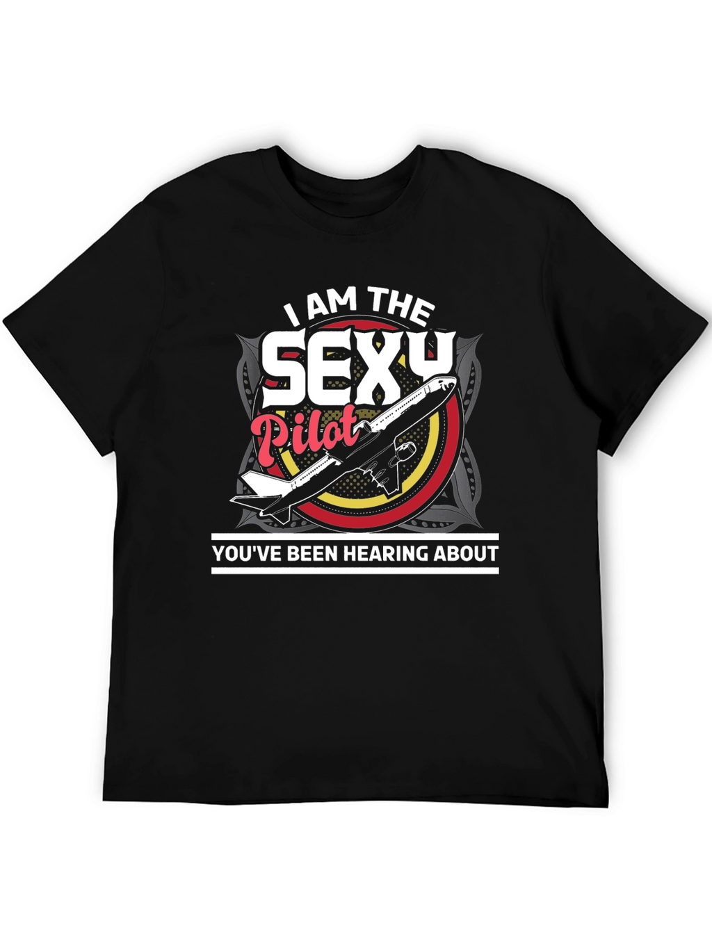 Sexy Pilot Graphic T-Shirt - Aviation Humor Tee