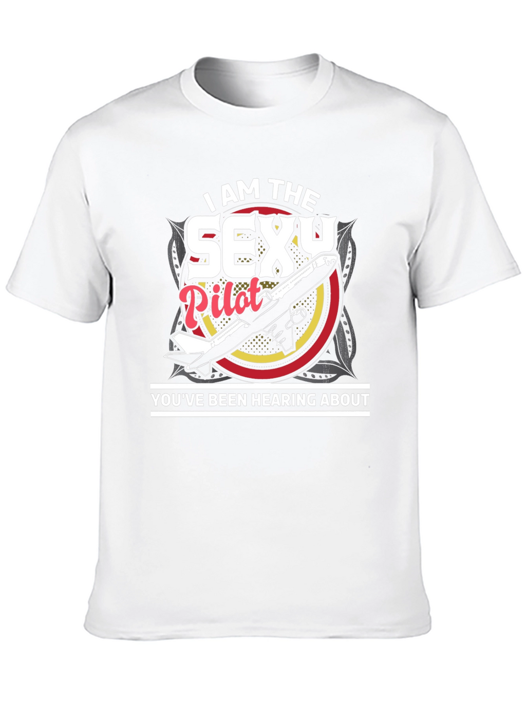 Sexy Pilot Graphic T-Shirt - Aviation Humor Tee