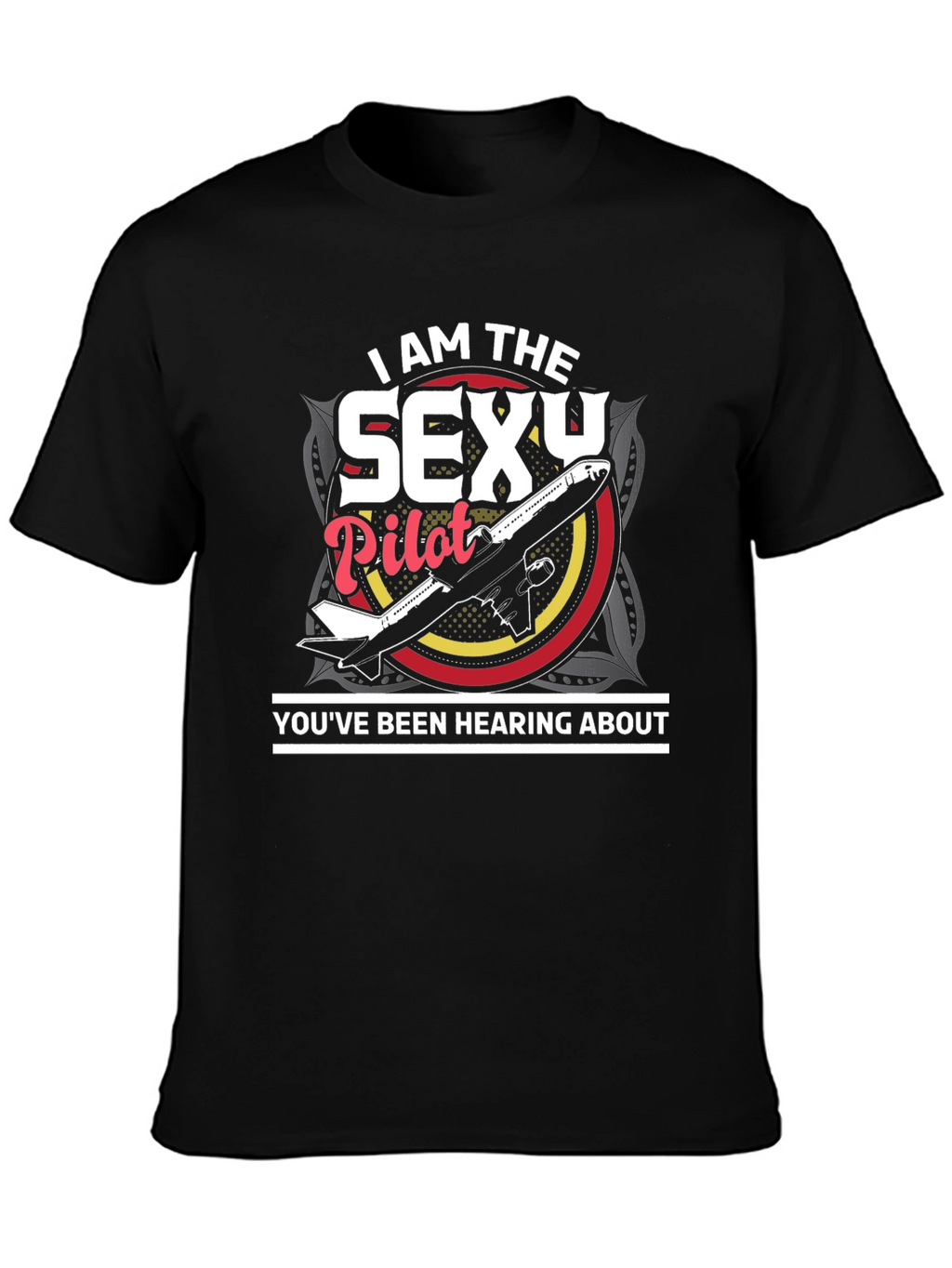 Sexy Pilot Graphic T-Shirt - Aviation Humor Tee