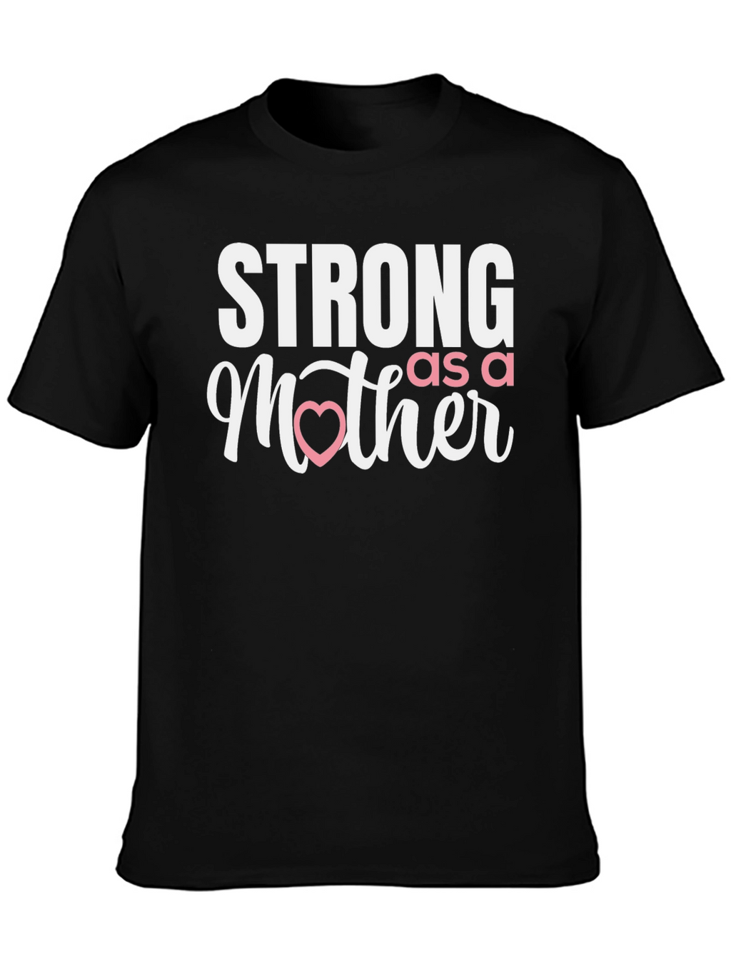 Strong as a Mother T-Shirt
