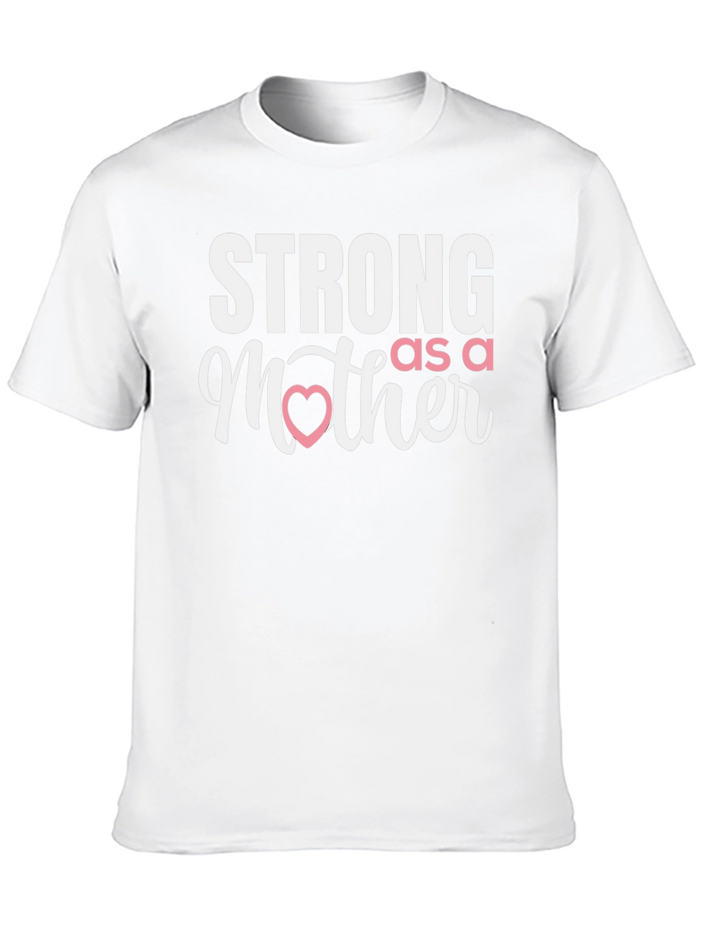 Strong as a Mother T-Shirt