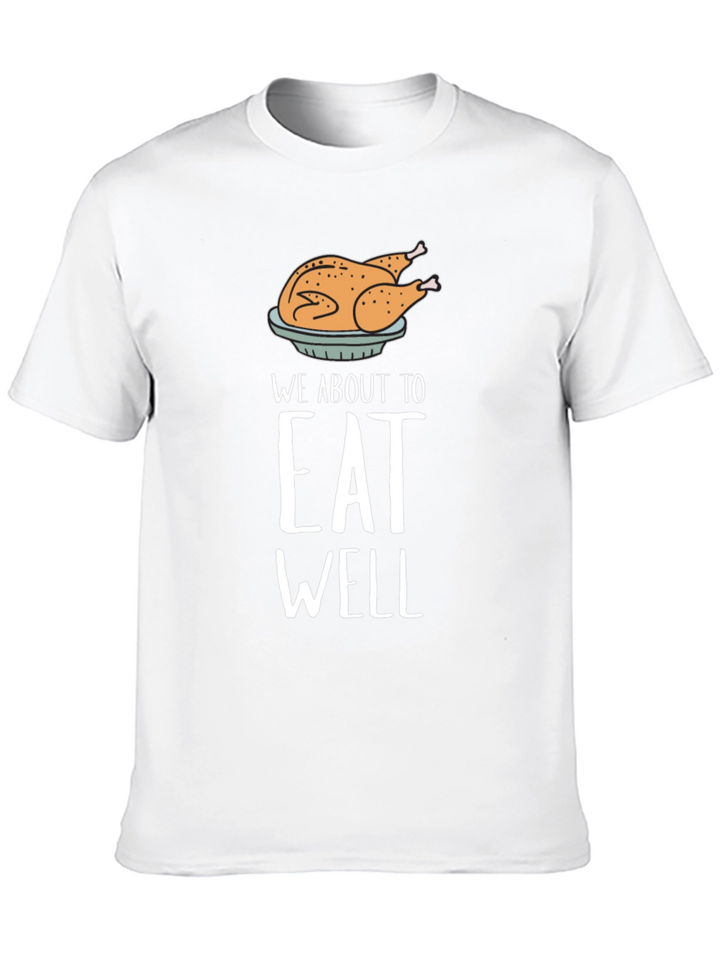 Eat Well Thanksgiving Turkey Graphic Tee