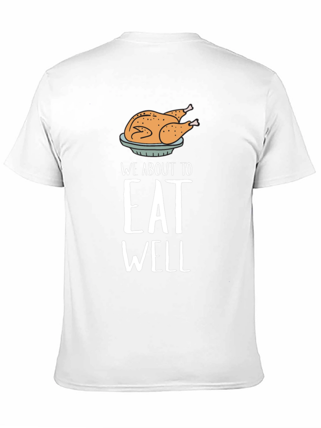 Eat Well Thanksgiving Turkey Graphic Tee
