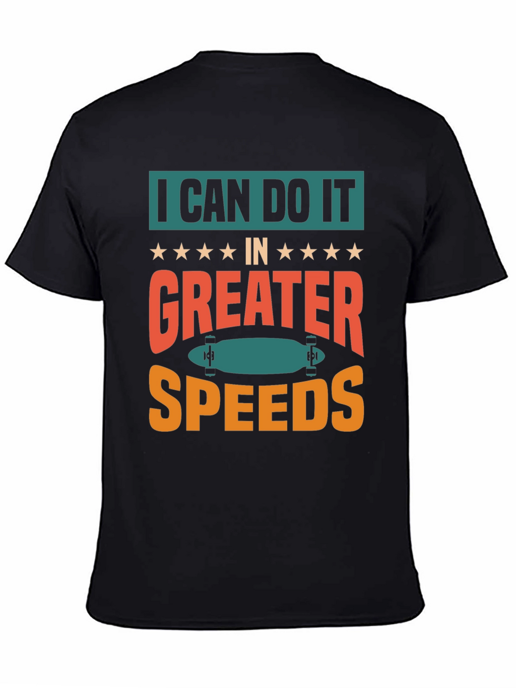 I Can Do It Faster Skateboard T-Shirt