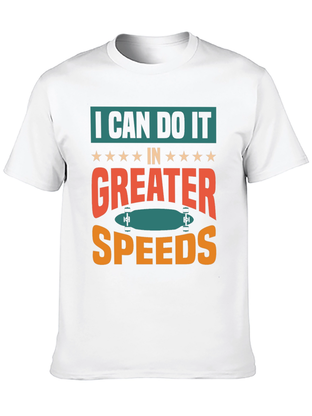 I Can Do It Faster Skateboard T-Shirt