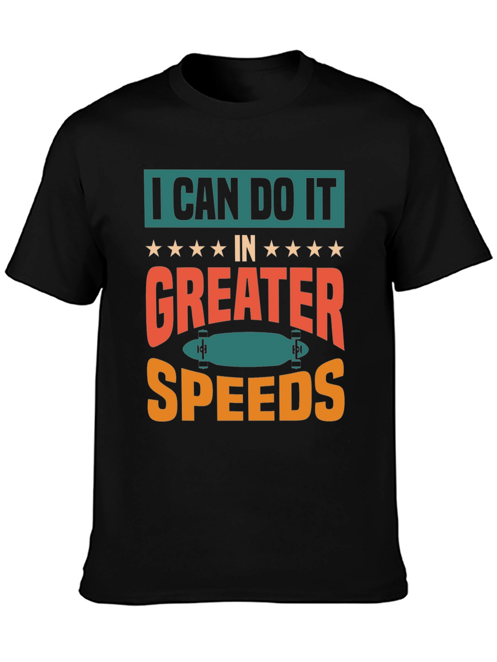 I Can Do It Faster Skateboard T-Shirt