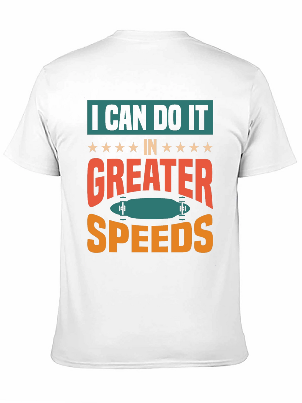 I Can Do It Faster Skateboard T-Shirt