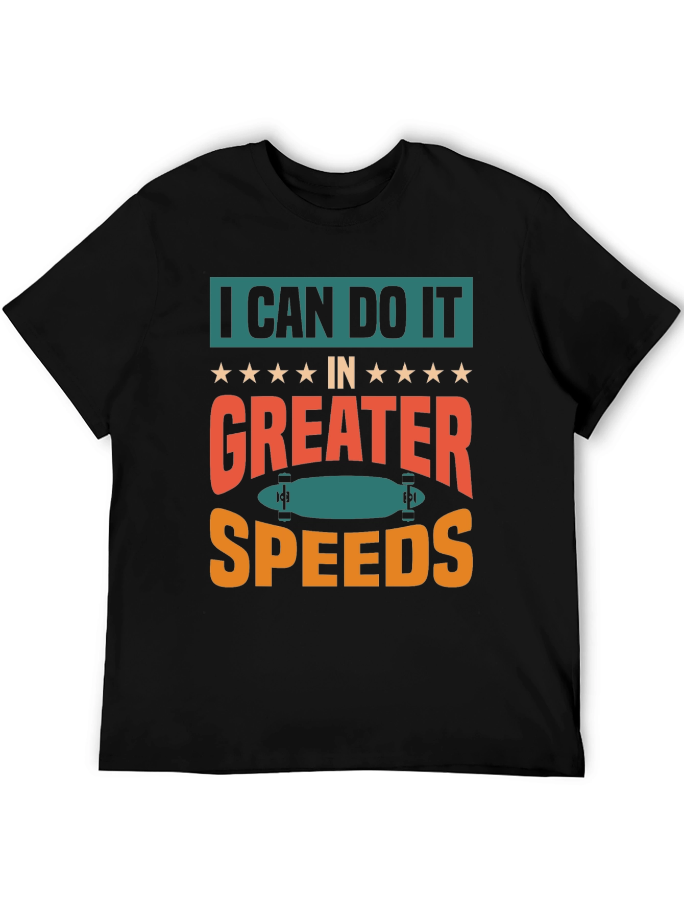 I Can Do It Faster Skateboard T-Shirt