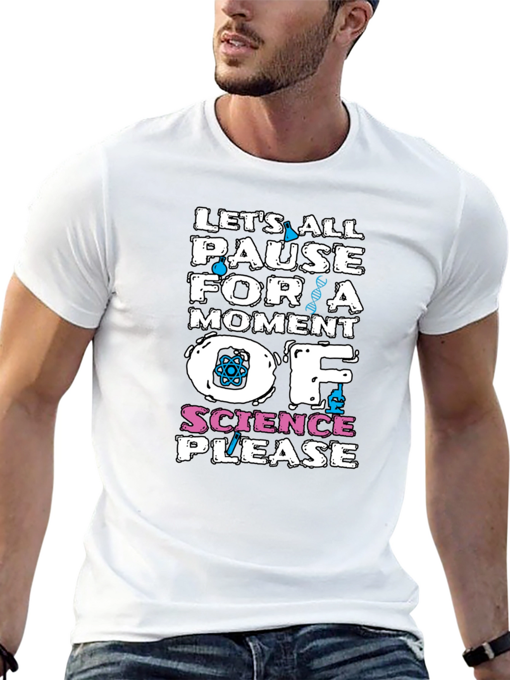 Science T-Shirt: Pause for a Moment