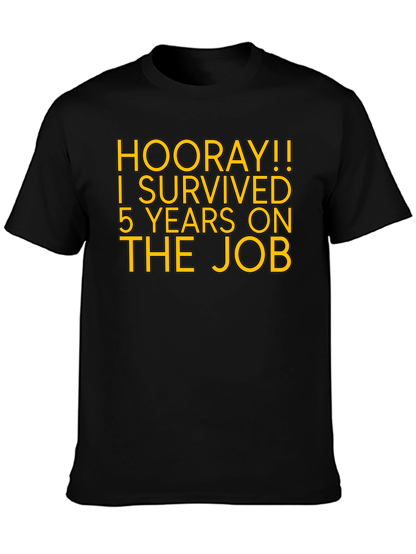 Hooray! 5 Years on the Job T-Shirt