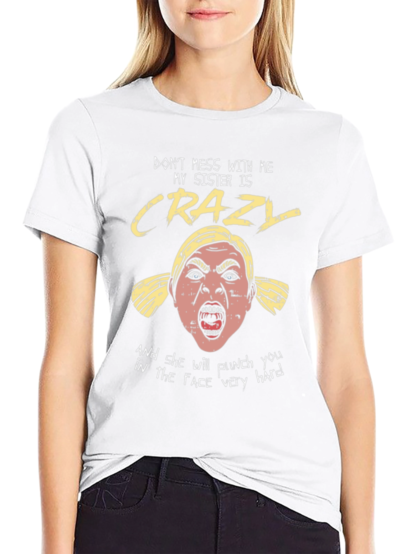 Crazy Sister Graphic Tee: Dont Mess With Me