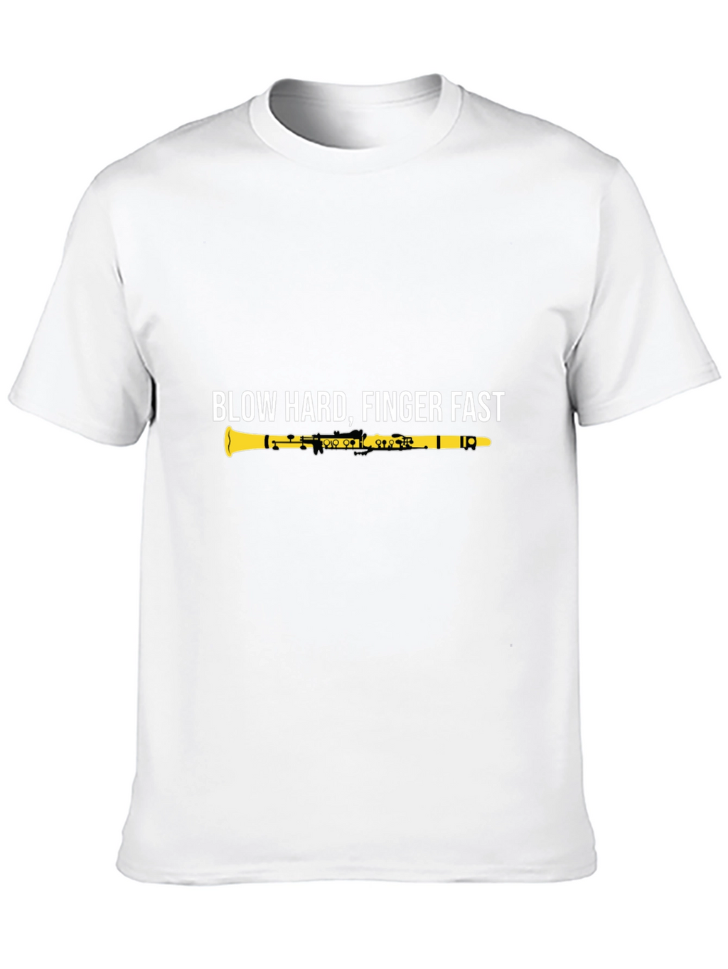 Blow Hard Finger Fast Clarinet Graphic Tee