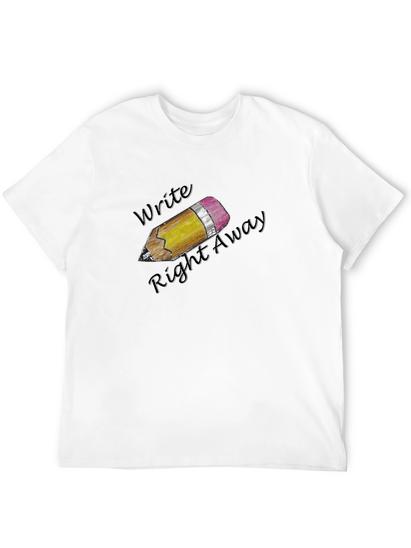 Write Right Away Graphic Tee - Classic Comfort