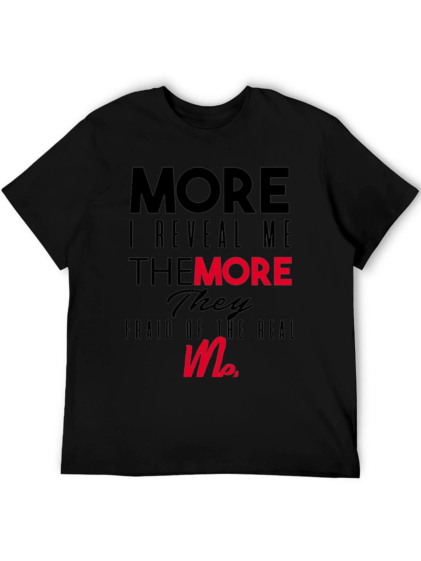 More I Reveal Me Graphic Black T-Shirt