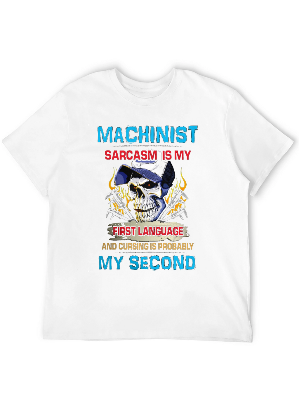 Machinist Sarcasm T-Shirt