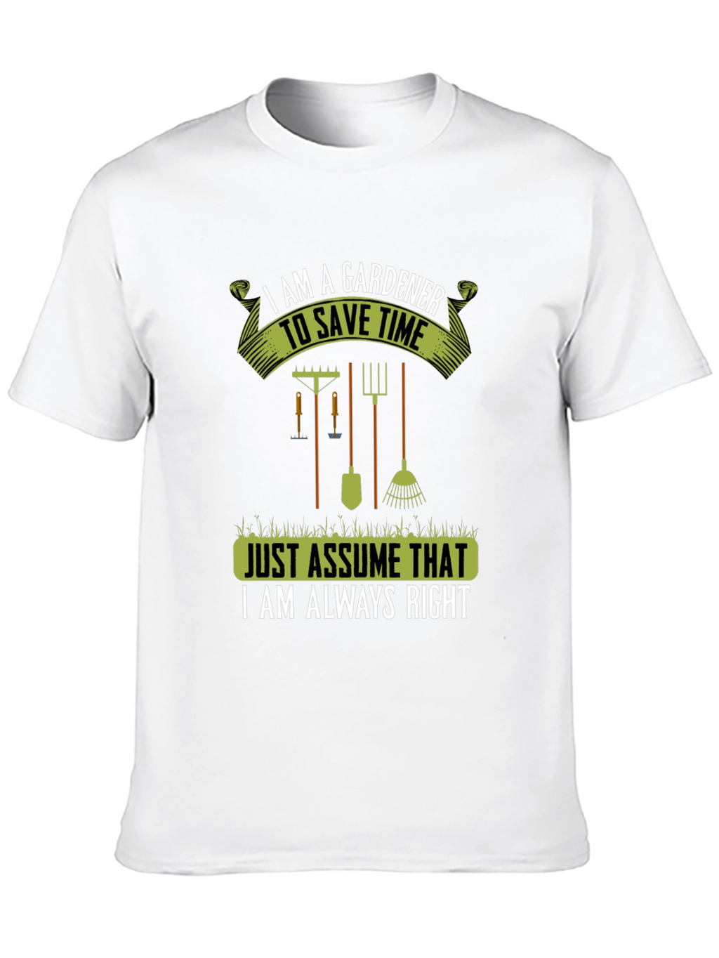 Gardener Always Right T-Shirt
