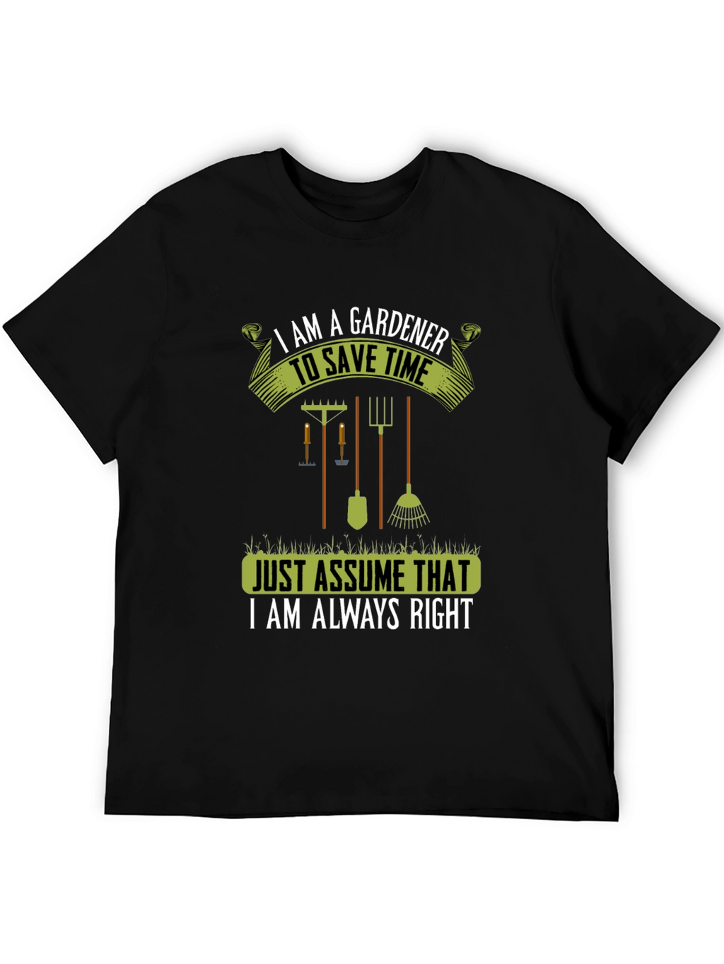 Gardener Always Right T-Shirt