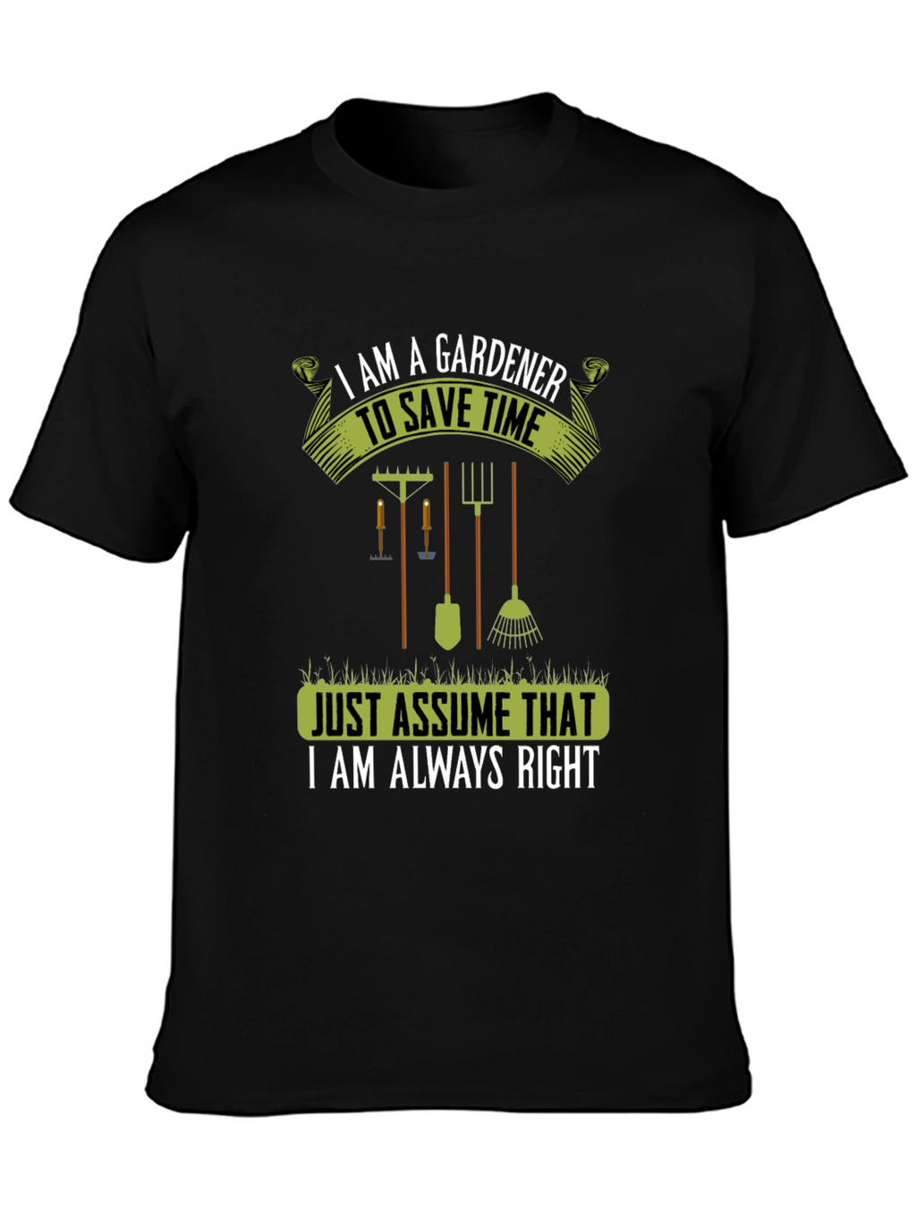 Gardener Always Right T-Shirt