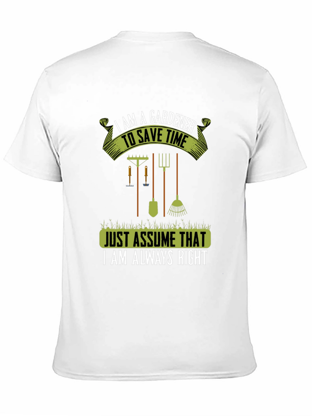 Gardener Always Right T-Shirt