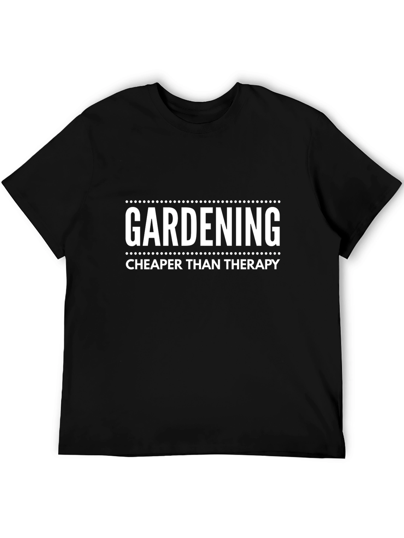 Gardening Cheaper Than Therapy T-Shirt