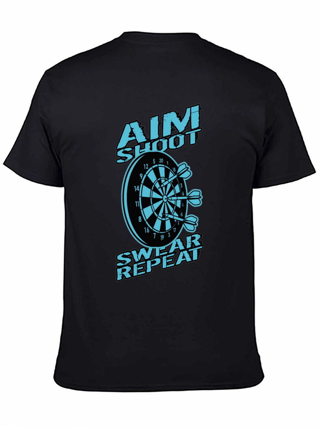 Aim Shoot Swear Repeat Dart T-Shirt