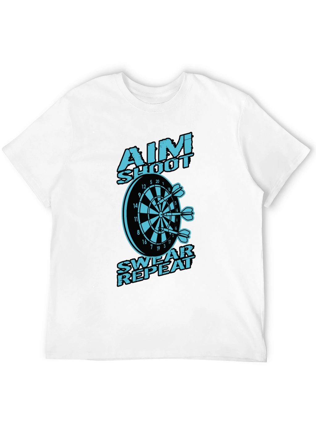 Aim Shoot Swear Repeat Dart T-Shirt