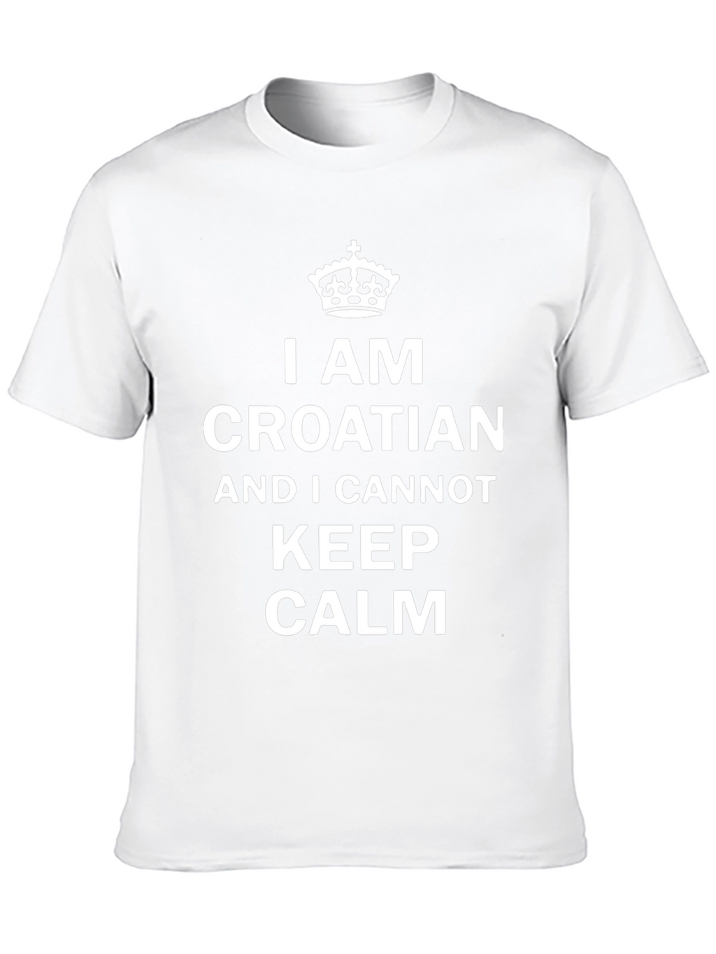 I Am Croatian T-Shirt: Keep Calm Tee