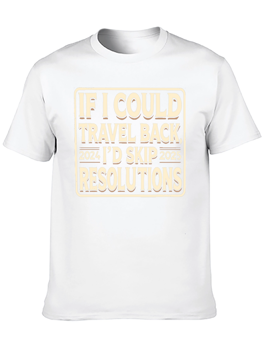 Skip 2025 New Year Funny T-Shirt