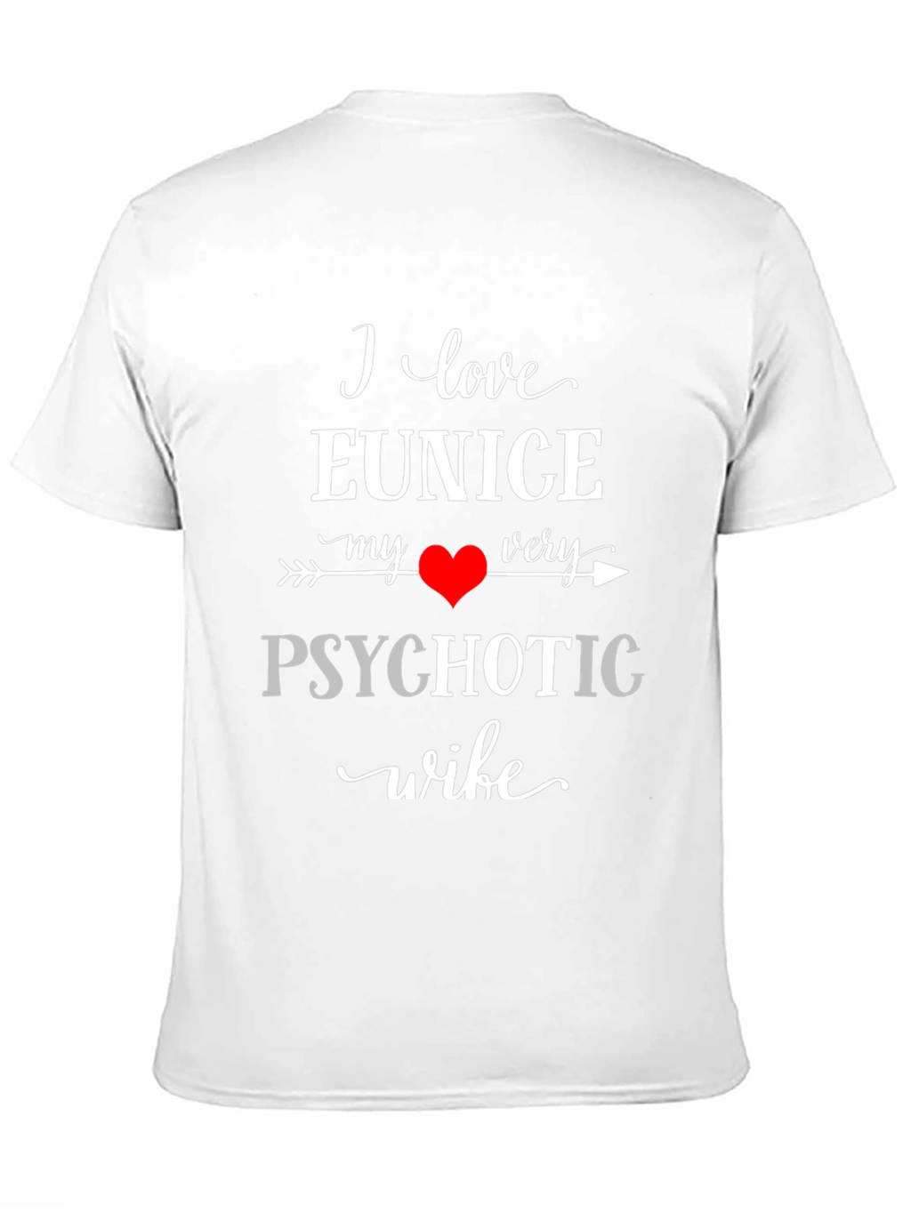 I Love My Psychotic Wife Black Graphic T-Shirt