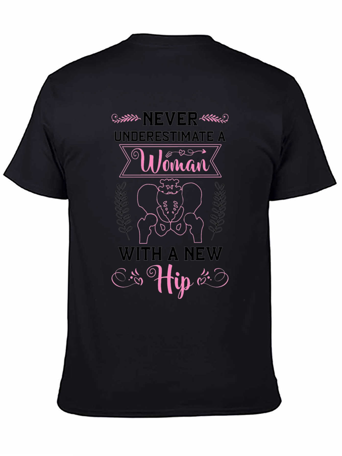 Never Underestimate Woman with New Hip Funny T-Shirt
