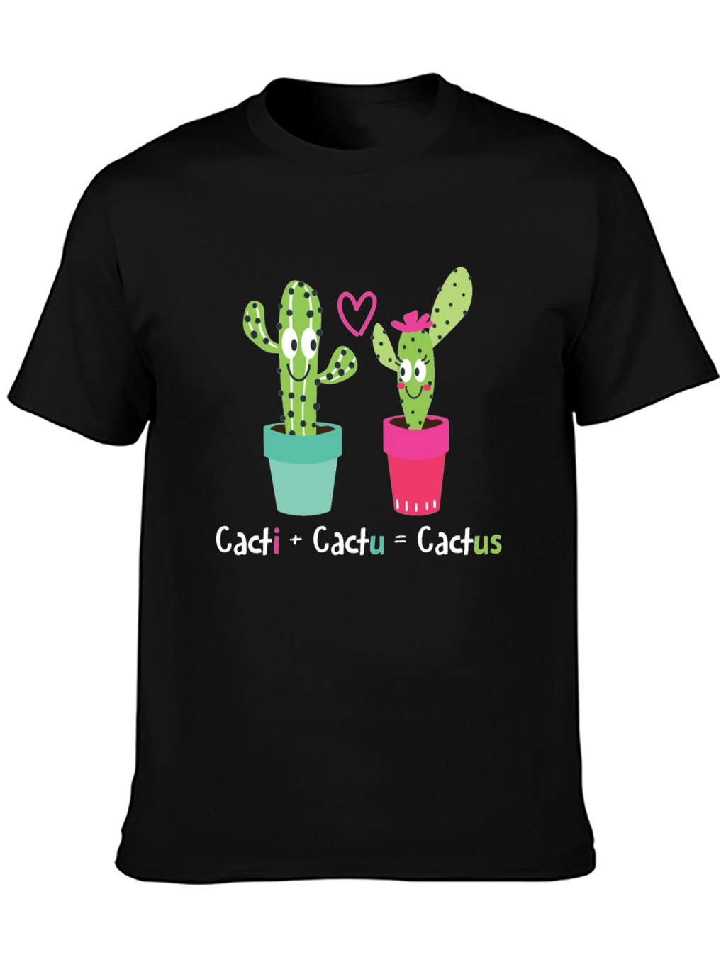 Cacti + Cactu = Cactus T-Shirt