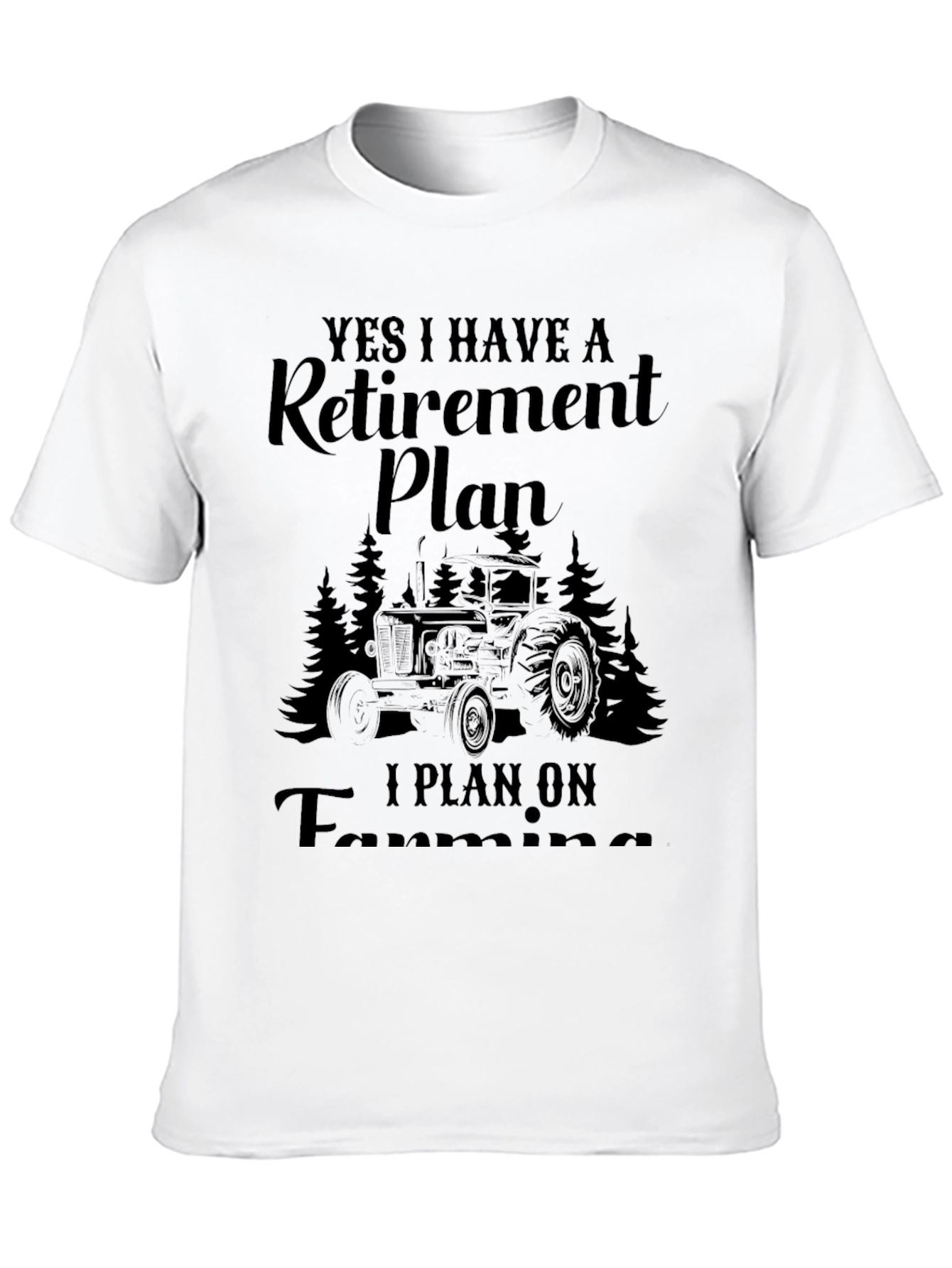 Retirement Plan Farming T-Shirt