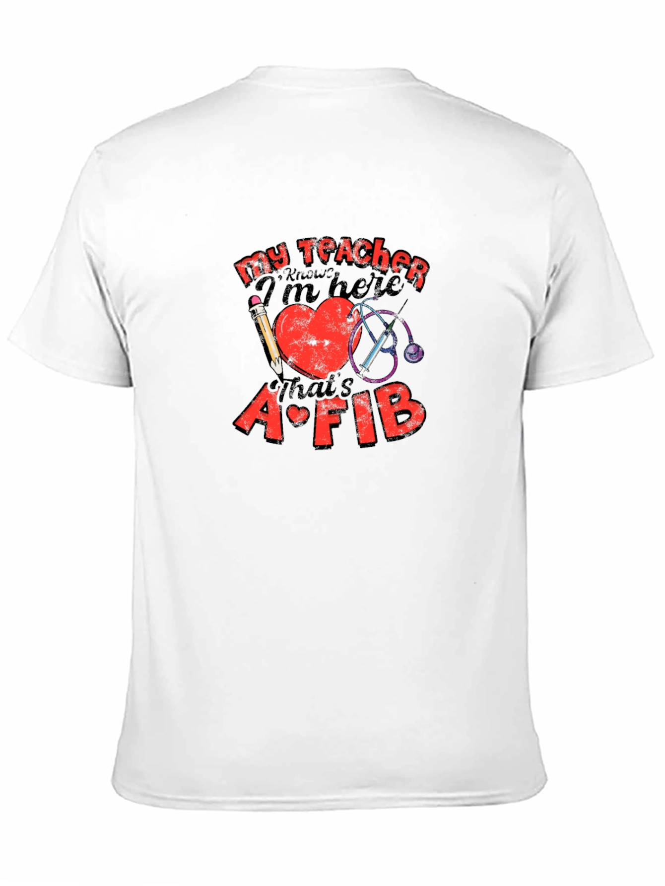 My Teacher Knows Funny Heart AFIB T-Shirt