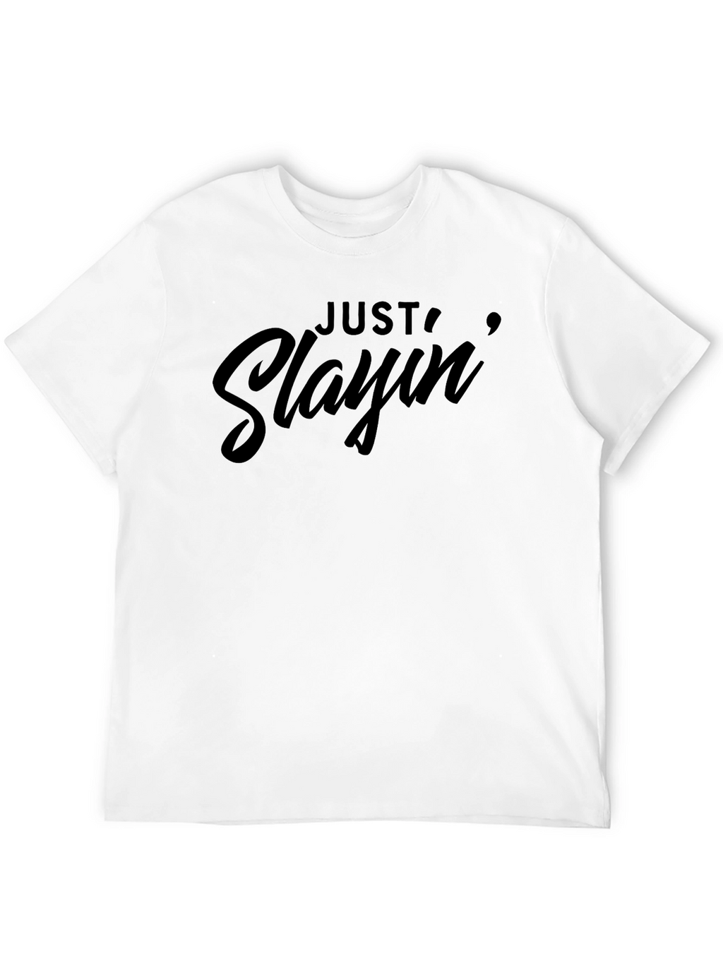 Just Slayin Graphic Tee - Stylish Black Cotton T-Shirt