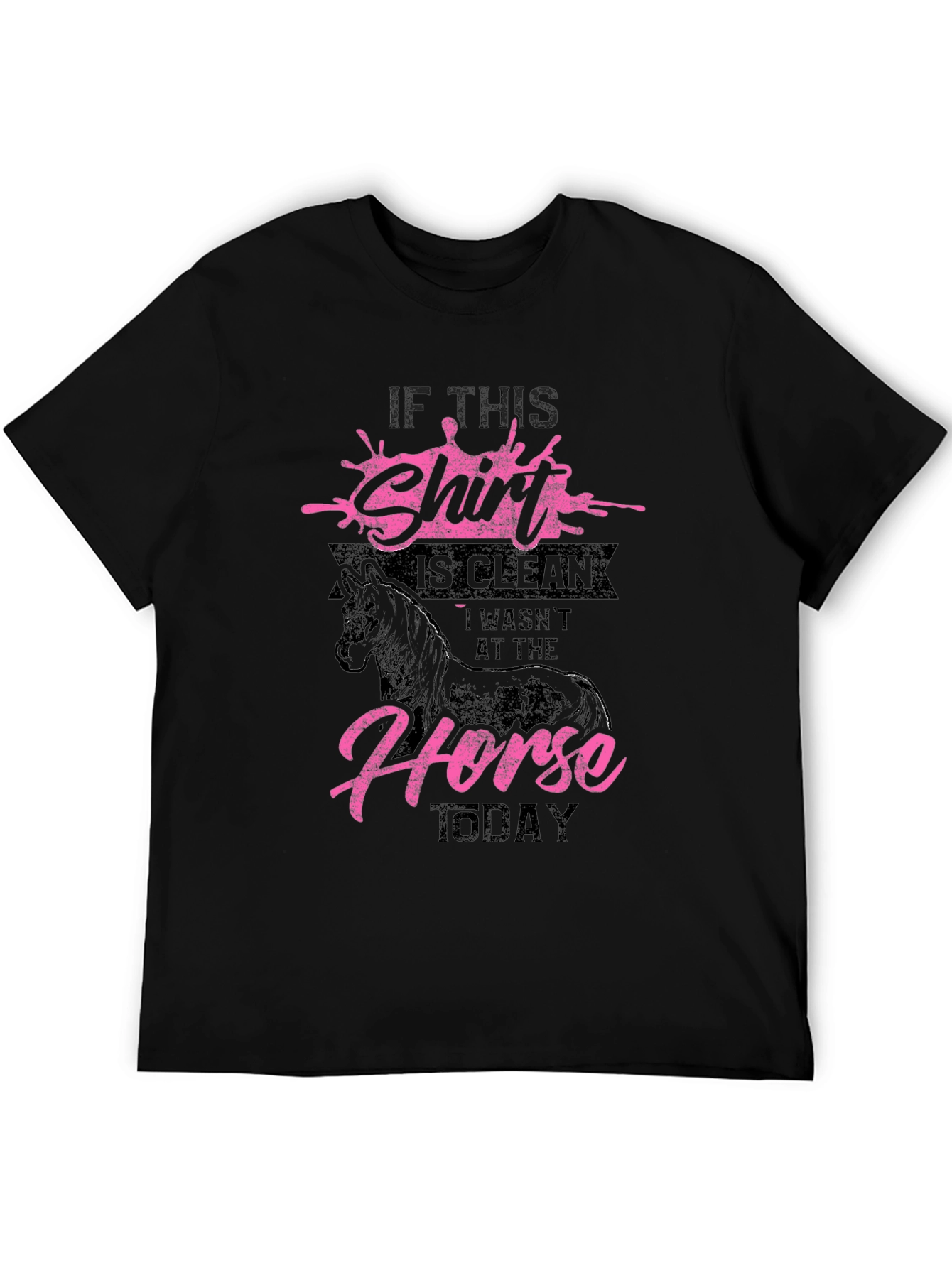 Horse Lover T-Shirt - If This Shirt Is Clean