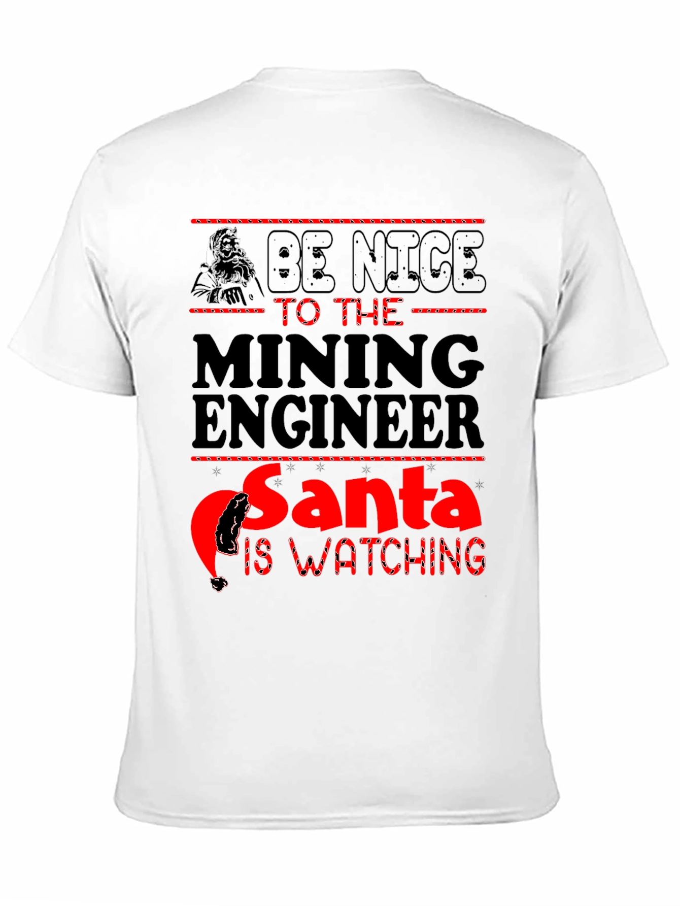Mining Engineer Santa T-Shirt - Be Nice Holiday Tee
