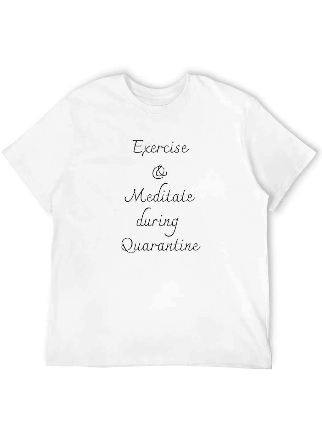 Exercise & Meditate During Quarantine Black Tee