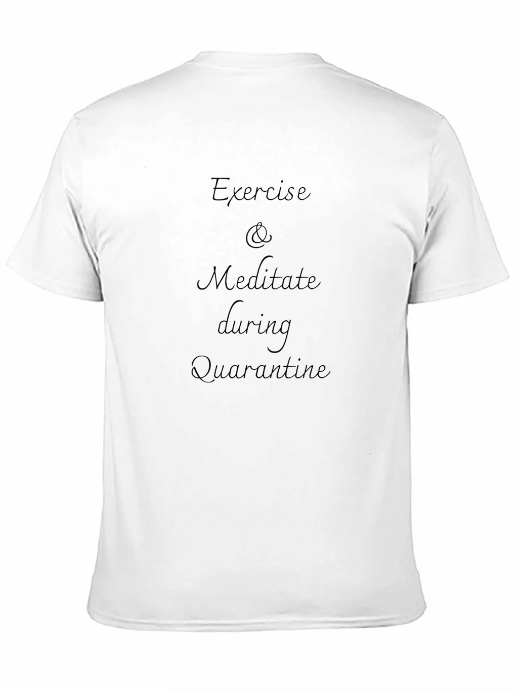 Exercise & Meditate During Quarantine Black Tee