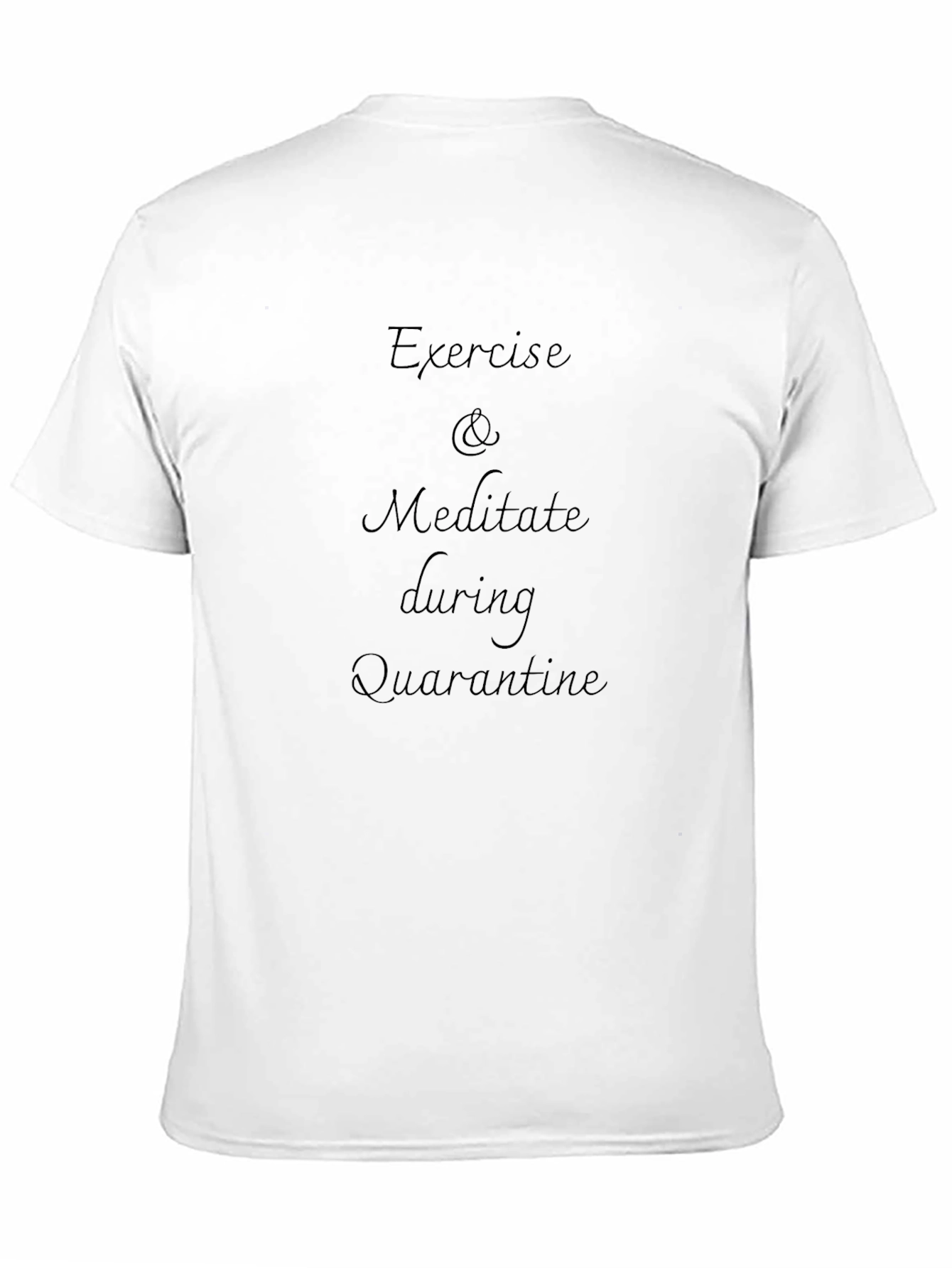 Exercise & Meditate During Quarantine Black Tee